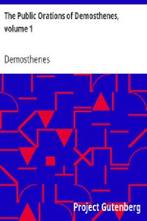 [Gutenberg 9060] • The Public Orations of Demosthenes, volume 1